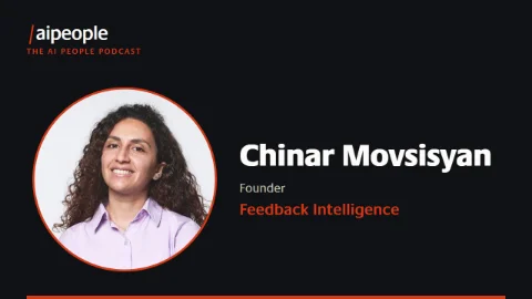 Feedback Intelligence with Chinar Movsisyan